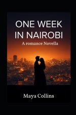One Week in Nairobi