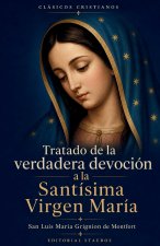 Tratado de la verdadera devoción a la Santísima Virgen María