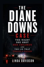 The Diane Downs Case