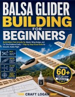 BALSA GLIDER BUILDING FOR BEGINNERS