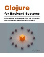 Clojure for Backend Systems