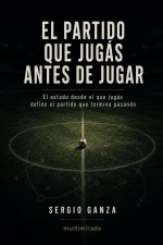 El partido que jugás antes de jugar