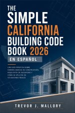 The Simple California Building Code Book 2026 en Español
