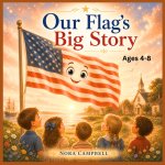 Our Flag's Big Story