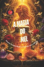 A Magia do Mel