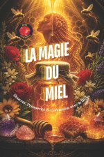 La Magie Du Miel