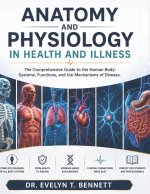 ANATOMY AND PHYSIOLOGY IN HEALTH AND ILLNESS