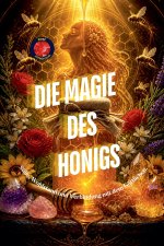 Die Magie des Honigs