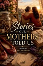 Stories Our Mothers Told Us