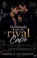 Dominado por mi capo rival