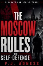 The Moscow Rules of Self-Defense