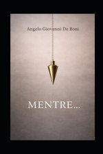 MENTRE...