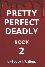 Pretty | Perfect | Deadly