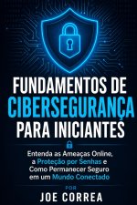 Fundamentos de Cibersegurança para Iniciantes