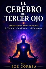 El Cerebro del Tercer Ojo