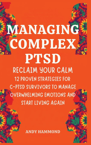 Managing Complex PTSD