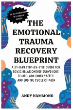 The Emotional Trauma Recovery Blueprint
