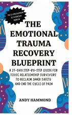 The Emotional Trauma Recovery Blueprint