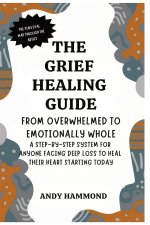 The Grief Healing Guide
