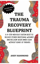 The Trauma Recovery Blueprint