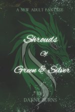 Shrouds of Green and Silver