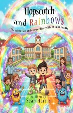 Hopscotch and Rainbows