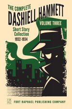 The Complete Short Stories of Dashiell Hammett