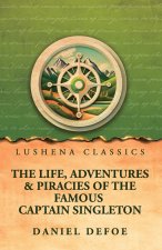 The Life, Adventures & Piracies of the Famous Captain Singleton
