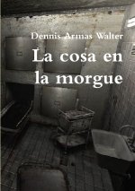 La cosa en la morgue