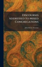 Discourses Addressed to Mixed Congregations