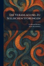 DIE VERANLAGUNG ZU SEELISCHEN STORUNGEN