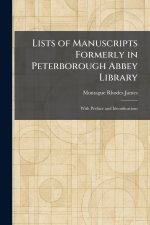 Lists of Manuscripts Formerly in Peterborough Abbey Library