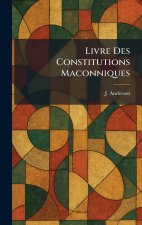 Livre Des Constitutions Maconniques