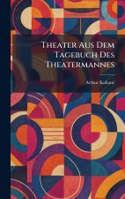 Theater Aus Dem Tagebuch Des Theatermannes