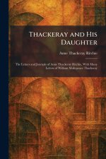 Thackeray and His Daughter