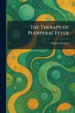 The Therapy of Puerperal Fever