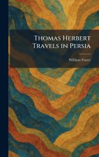 Thomas Herbert Travels in Persia