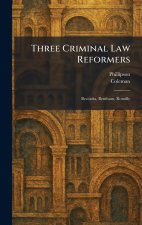 Three Criminal Law Reformers