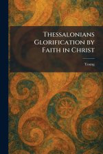 Thessalonians Glorification by Faith in Christ