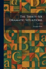 The Thirty-Six Dramatic Situations