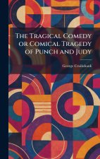 The Tragical Comedy or Comical Tragedy of Punch and Judy