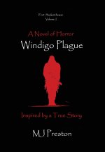 Windigo Plague - Fort Saskatchewan - Volume I