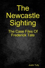 The Newcastle Sighting