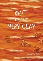 Out Of The Miry Clay