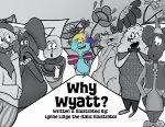 Why Wyatt?