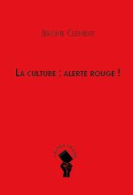 La culture : alerte rouge !