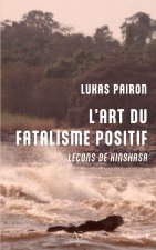 L'Art du fatalisme positif