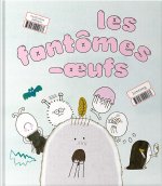 Les fantômes-œufs