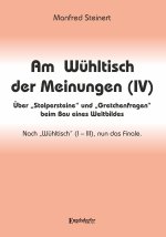 Am Wühltisch der Meinungen (IV)