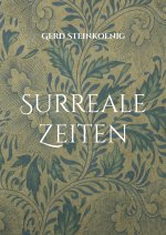 Surreale Zeiten
